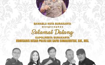 Selamat Datang Kapolresta Surakarta